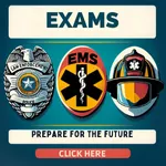 Law Enforcement, EMS, Firefighter Exam